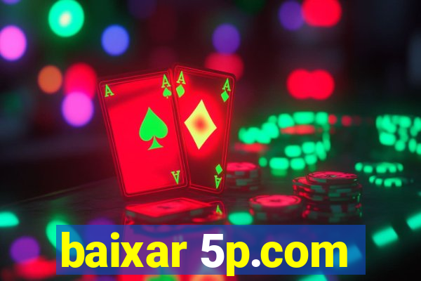 baixar 5p.com